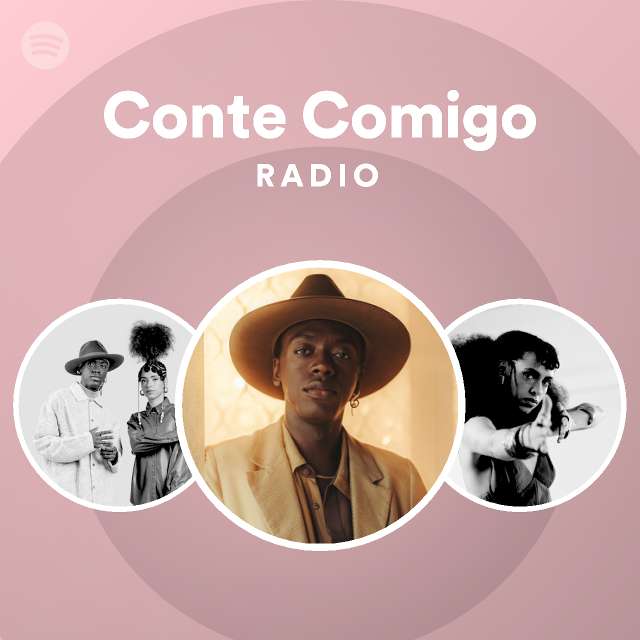 Conte Comigo Radio Playlist By Spotify Spotify