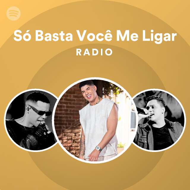 S Basta Voc Me Ligar Radio Playlist By Spotify Spotify