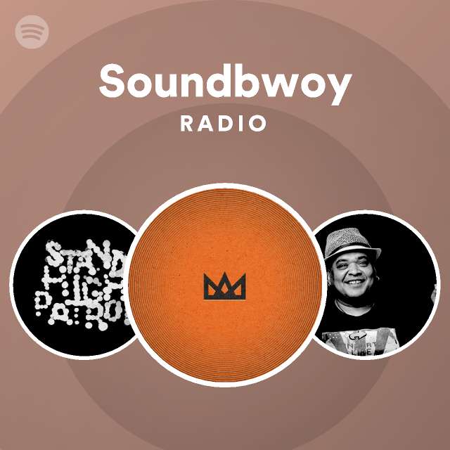 Soundbwoy Radio Playlist By Spotify Spotify