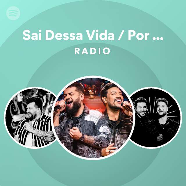 Sai Dessa Vida Por Ti Essa Tal Liberdade Ao Vivo Radio Playlist