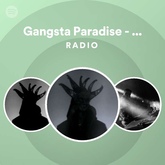 Gangsta Paradise ESH Remix Radio Playlist By Spotify Spotify