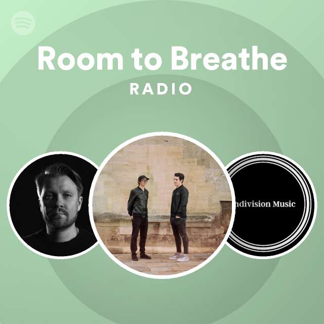 Room To Breathe Radio Playlist By Spotify Spotify