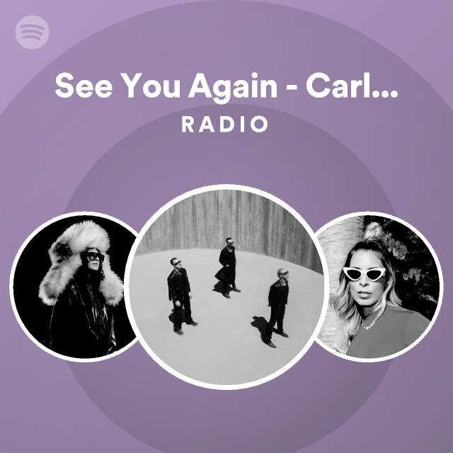 See You Again Carlita Remix Radio Playlist By Spotify Spotify