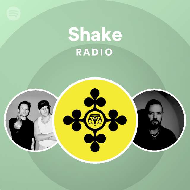 Shake Radio Playlist By Spotify Spotify