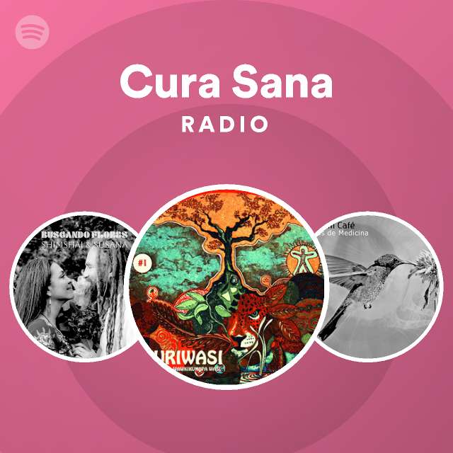 Cura Sana Radio Playlist By Spotify Spotify