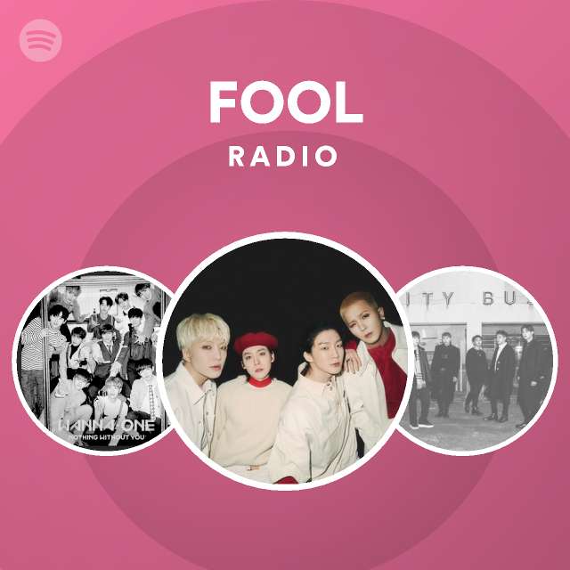 Fool Radio Playlist By Spotify Spotify