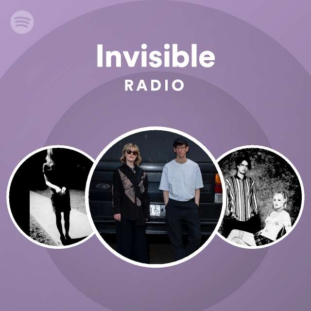 Invisible Radio Playlist By Spotify Spotify