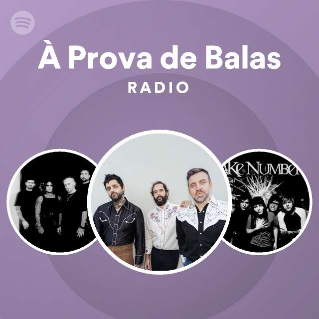 Prova De Balas Radio Playlist By Spotify Spotify