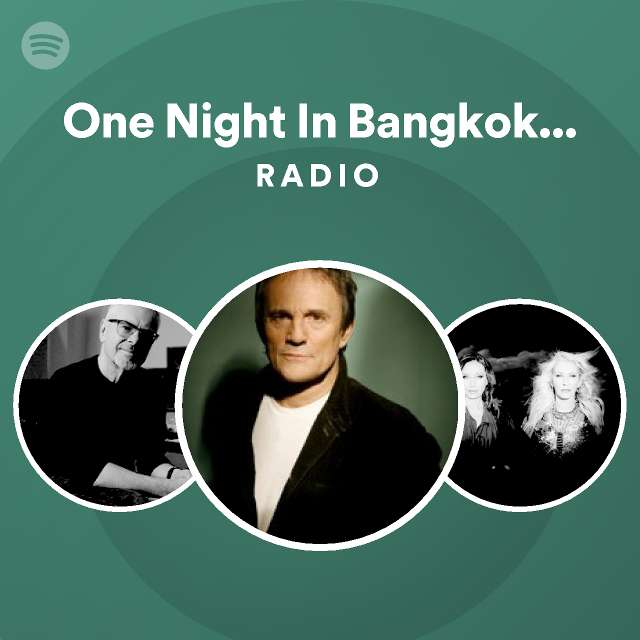 One Night In Bangkok Radio Edit From Chess Remastered 2016