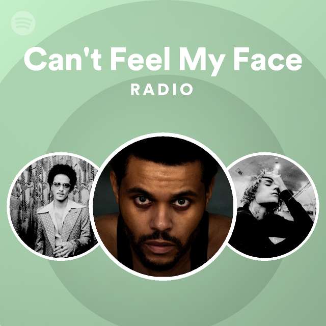 Can T Feel My Face Radio Playlist By Spotify Spotify