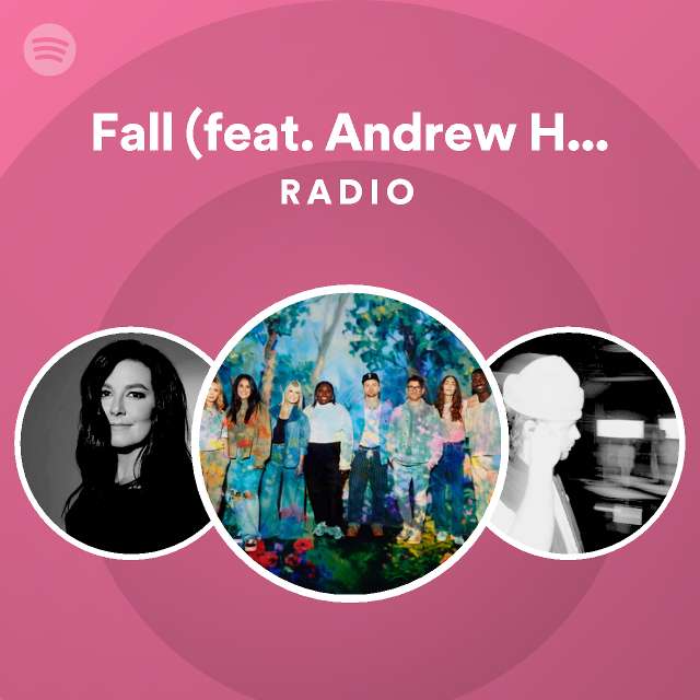 Fall Feat Andrew Holt Meredith Andrews Radio Playlist By Spotify