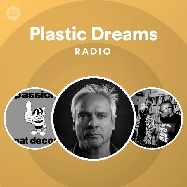 Plastic Dreams Radio Playlist By Spotify Spotify