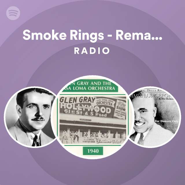 Smoke Rings Remastered Radio Playlist By Spotify Spotify