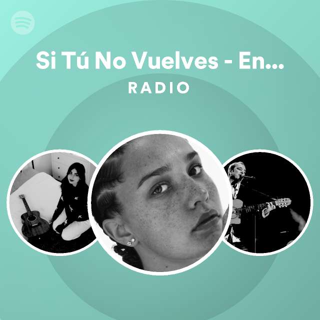 Si Tú No Vuelves En Directo En La Voz 2019 Radio playlist by