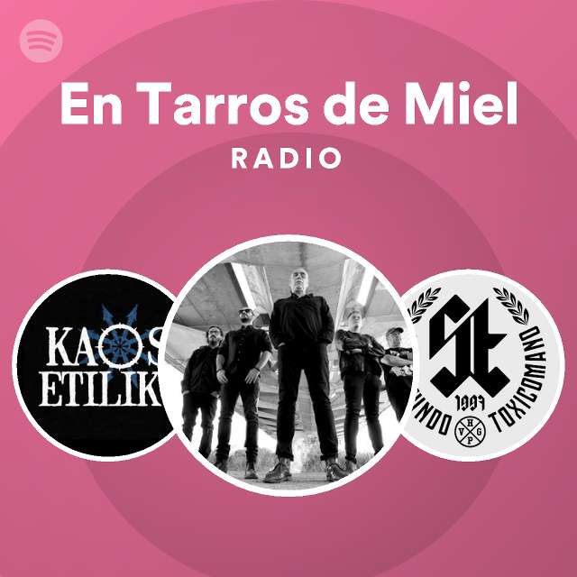 En Tarros De Miel Radio Playlist By Spotify Spotify