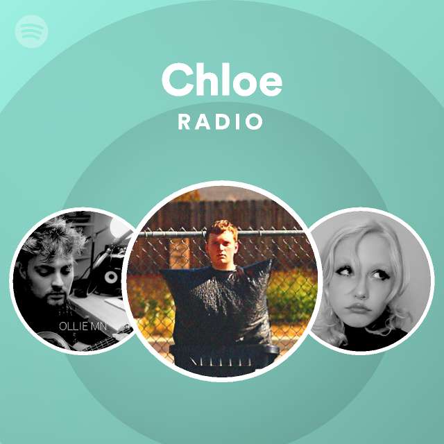 Chloe Radio Playlist By Spotify Spotify