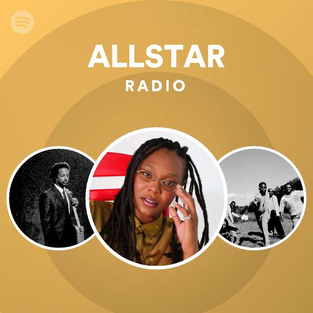 Allstar Radio Playlist By Spotify Spotify