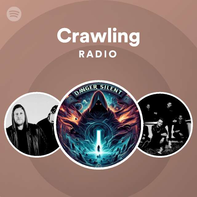 Crawling Radio Playlist By Spotify Spotify