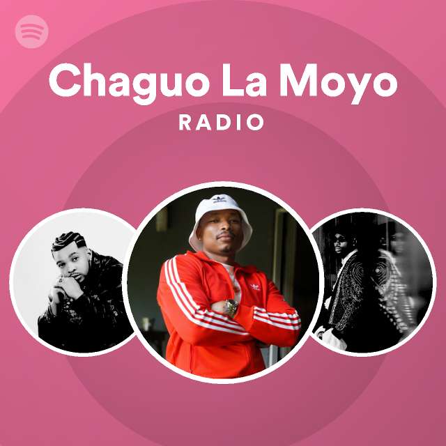 Chaguo La Moyo Radio Playlist By Spotify Spotify