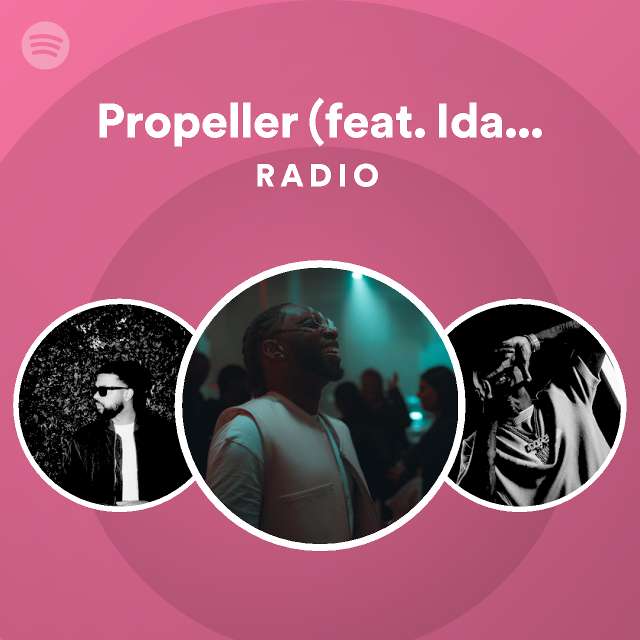 Propeller Feat Idaly Dopebwoy Remix Radio Spotify Playlist