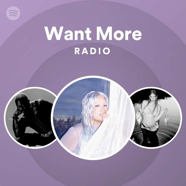 Want More Radio Playlist By Spotify Spotify