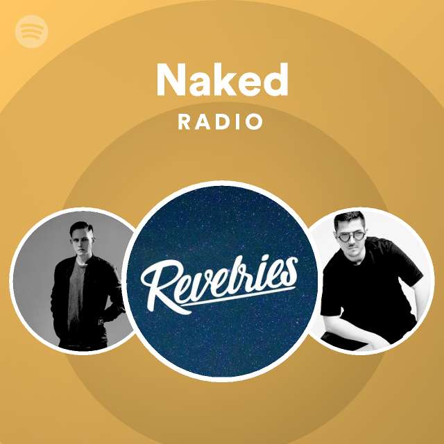 Naked Radio Playlist By Spotify Spotify