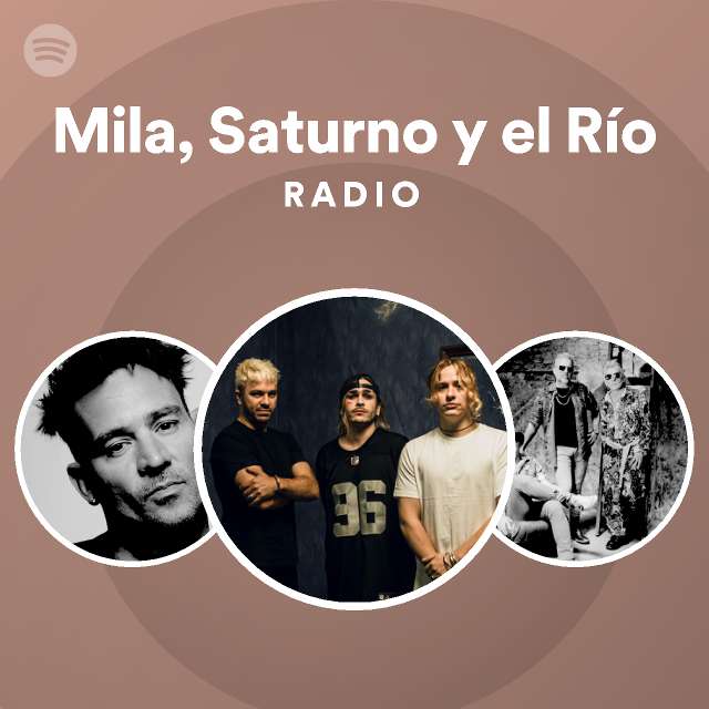 Mila Saturno y el Río Radio playlist by Spotify Spotify