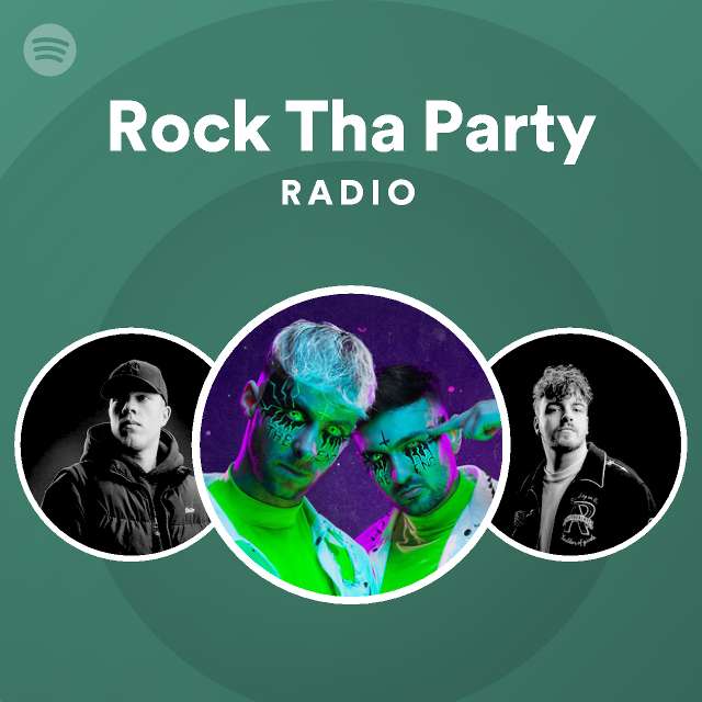 Rock Tha Party Radio Spotify Playlist