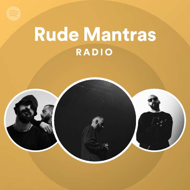 Rude Mantras Radio Playlist By Spotify Spotify