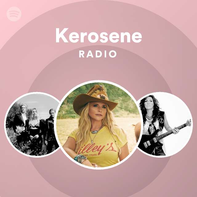 Kerosene Radio Playlist By Spotify Spotify