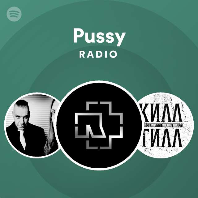 Pussy Radio Playlist By Spotify Spotify