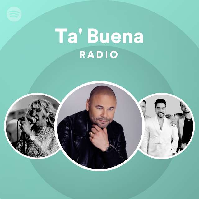 Ta Buena Radio Playlist By Spotify Spotify