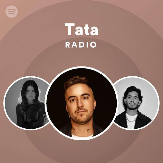 Tata Radio Playlist By Spotify Spotify