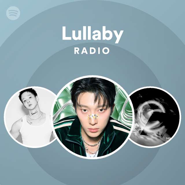 Lullaby Radio Playlist By Spotify Spotify