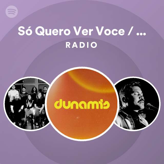 S Quero Ver Voce There Is Only One Ao Vivo Radio Playlist By