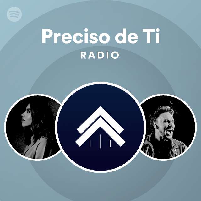 Preciso De Ti Radio Playlist By Spotify Spotify