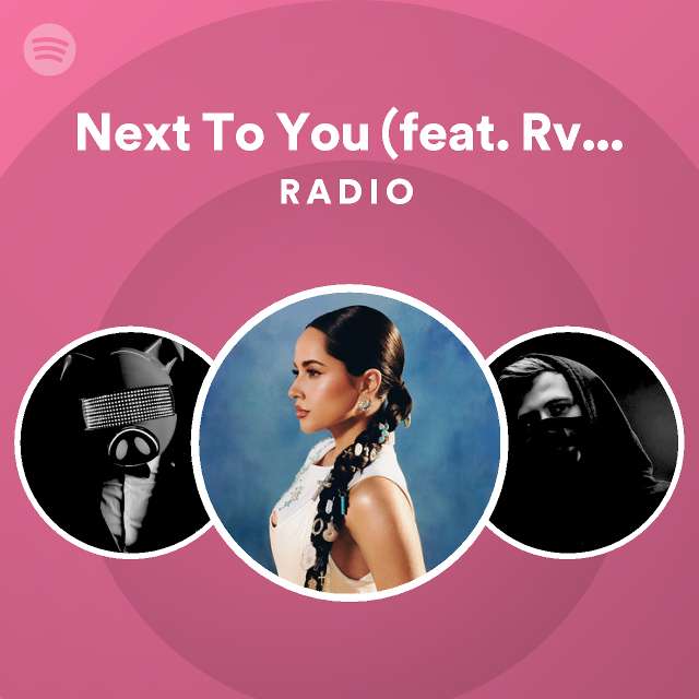 Next To You Feat Rvssian Radio Playlist By Spotify Spotify