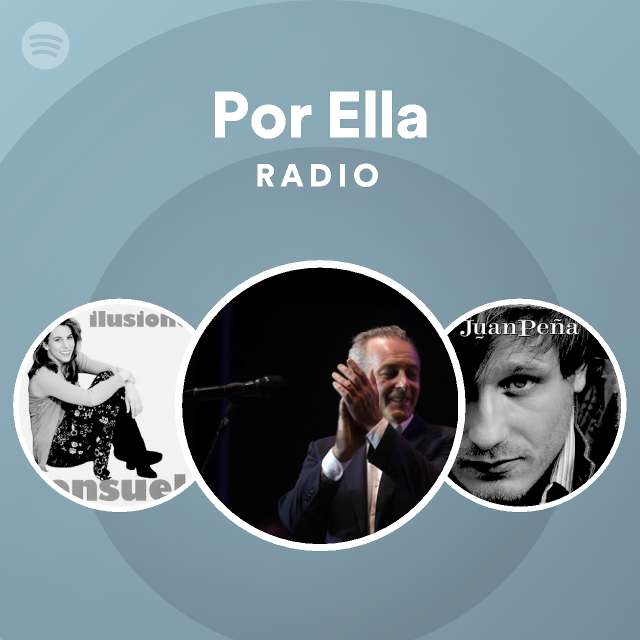 Por Ella Radio Playlist By Spotify Spotify