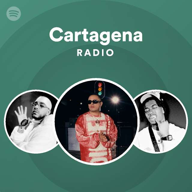 Cartagena Radio Playlist By Spotify Spotify