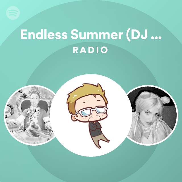 Endless Summer DJ Satomi Hardcore Mix Radio Spotify Playlist