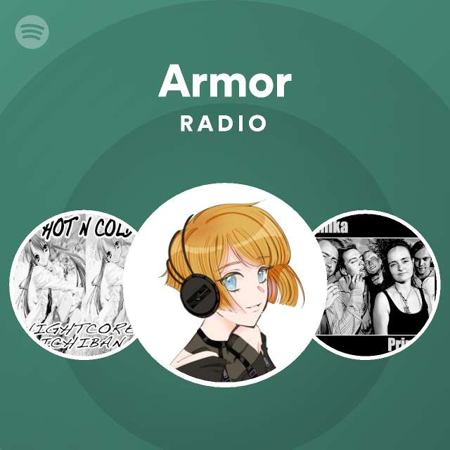 Armor Radio Playlist By Spotify Spotify