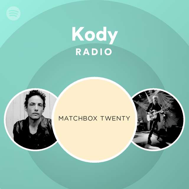 Kody Radio Playlist By Spotify Spotify