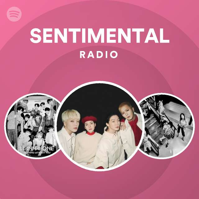 Sentimental Radio Playlist By Spotify Spotify