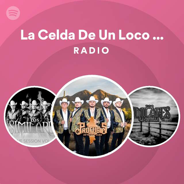 La Celda De Un Loco En Vivo Radio Playlist By Spotify Spotify