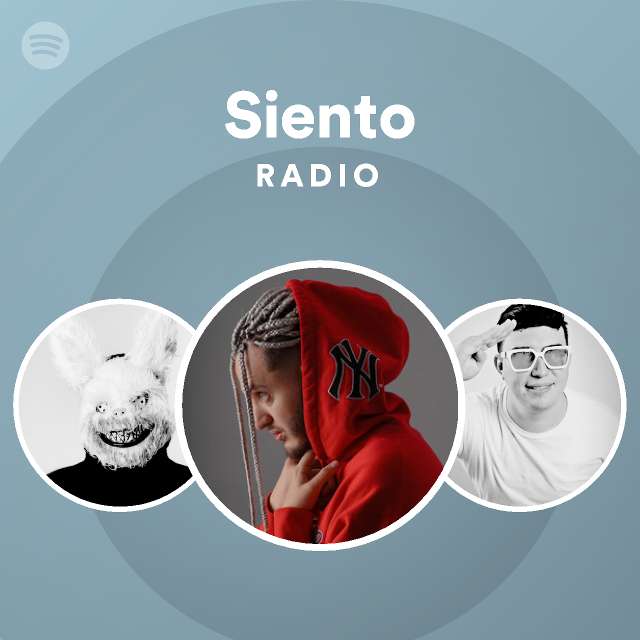 Siento Radio Playlist By Spotify Spotify