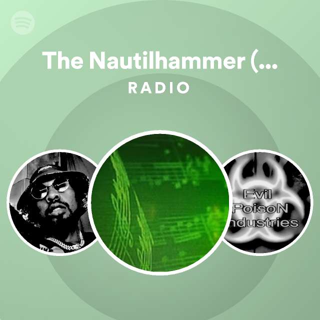 The Nautilhammer Captain Nemos Backup War Ship Radio Spotify Playlist