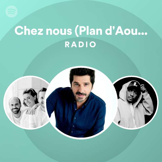 Chez Nous Plan D Aou Air Bel With Soprano Radio Playlist By