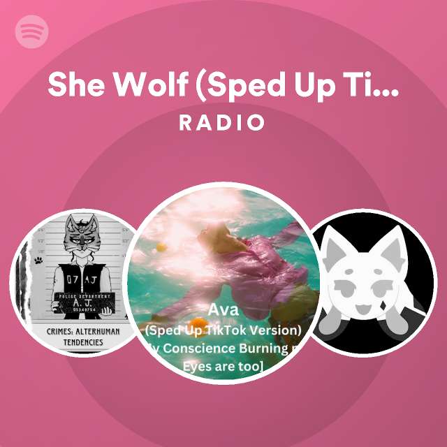 She Wolf Sped Up Tiktok Version There S A She Wolf In Your Closet