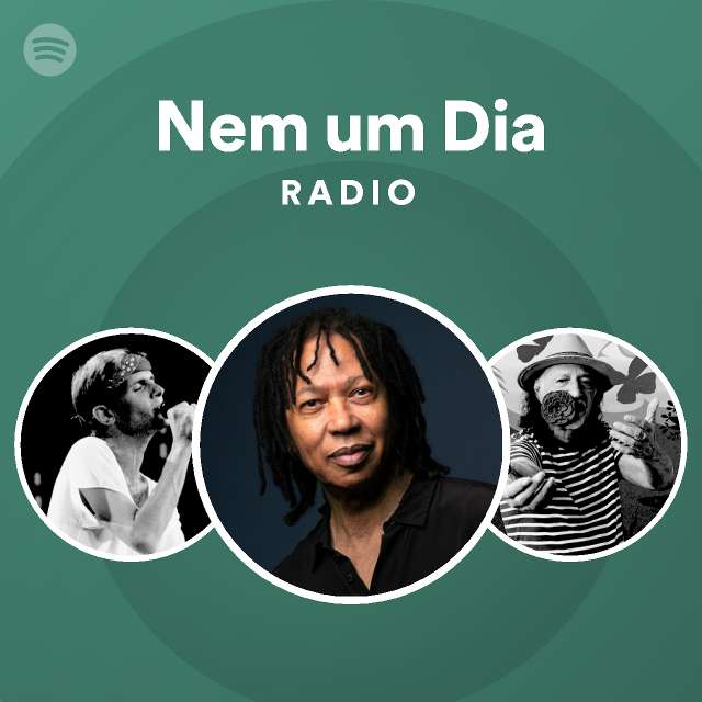 Nem Um Dia Radio Spotify Playlist