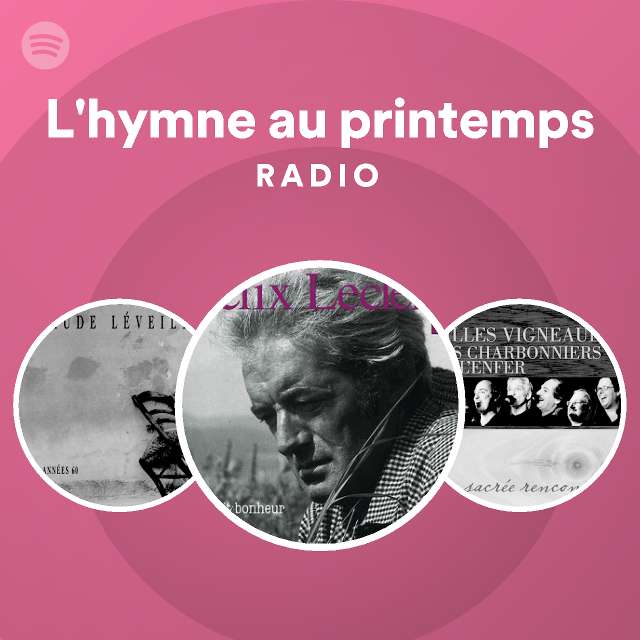 L Hymne Au Printemps Radio Playlist By Spotify Spotify